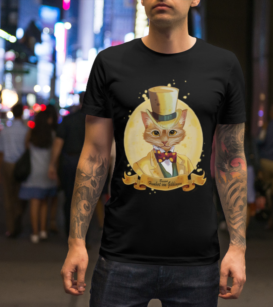 Baron Humbert Von Gikkingen Cat In Yellow Top Hat And Suit T-Shirt
