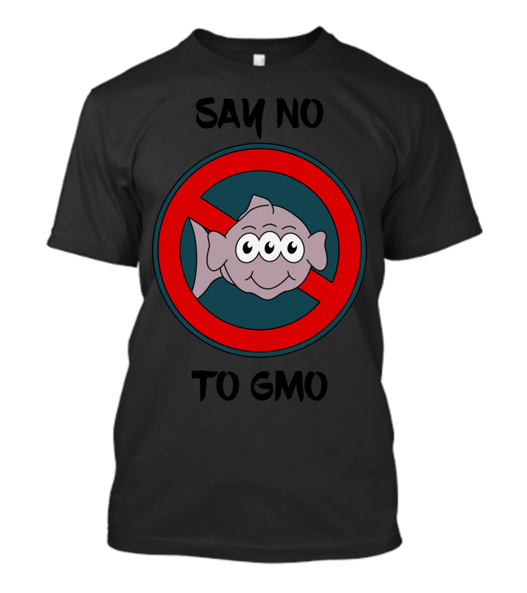 SAY NO TO GMO THREE EYED FISH T-Shirt