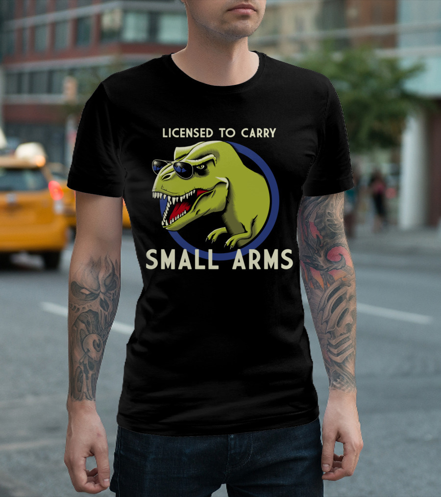 Licensed To Carry Small Arms T-Rex Sunglasses T-Shirt