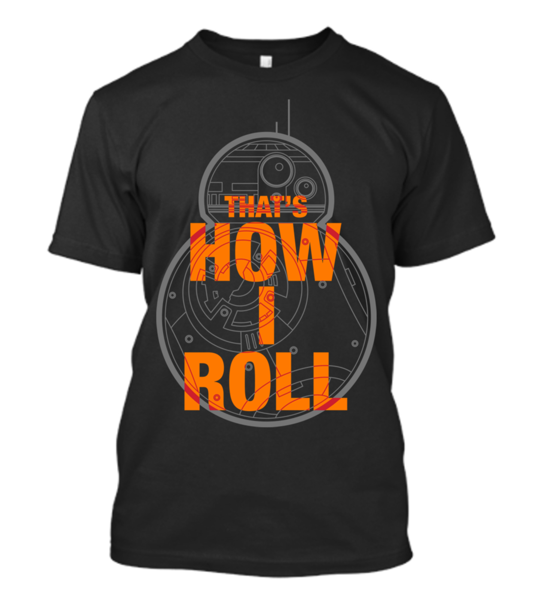 That's How I Roll BB 8 Star Wars T-Shirt