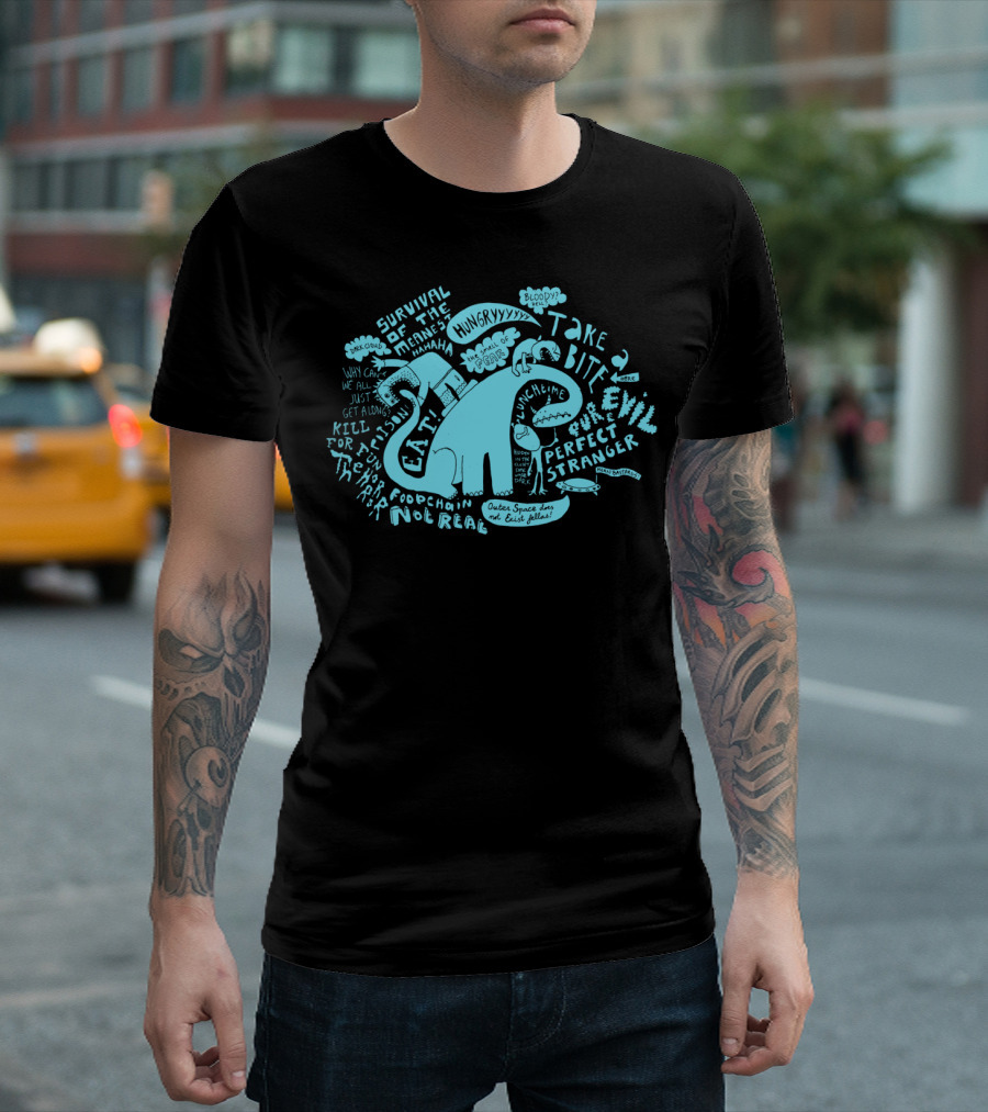 Survival of the Fittest Hungry Evil Outer Space Does Not Exist Fellow Perfect Stranger T-Shirt