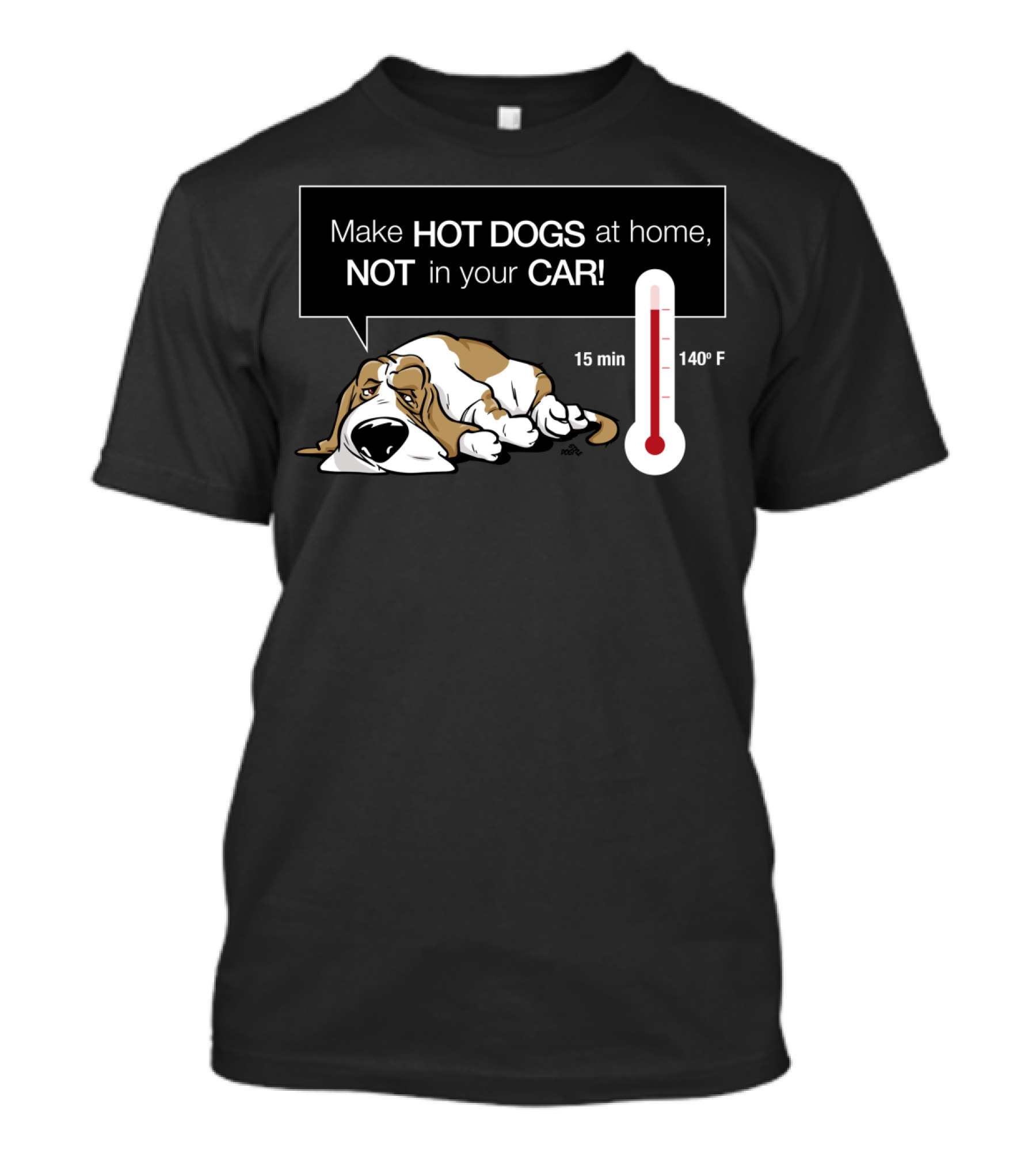 Make HOT DOGS At Home NOT In Your CAR 15min 140°F T-Shirt
