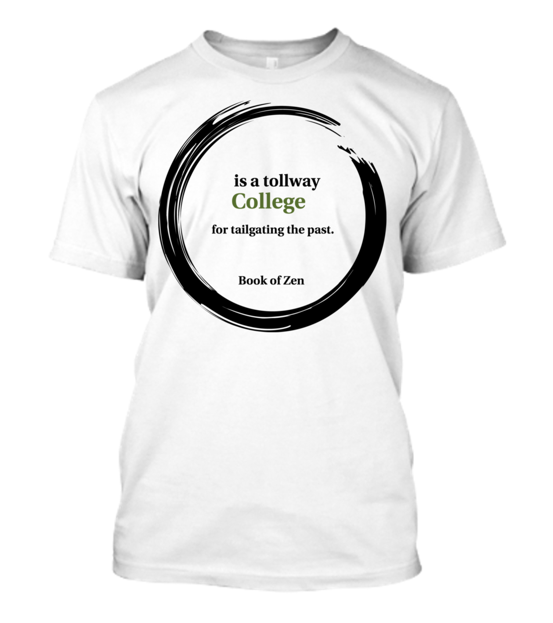 College Is A Tollway Book Of Zen For Tailgating The Past T-Shirt