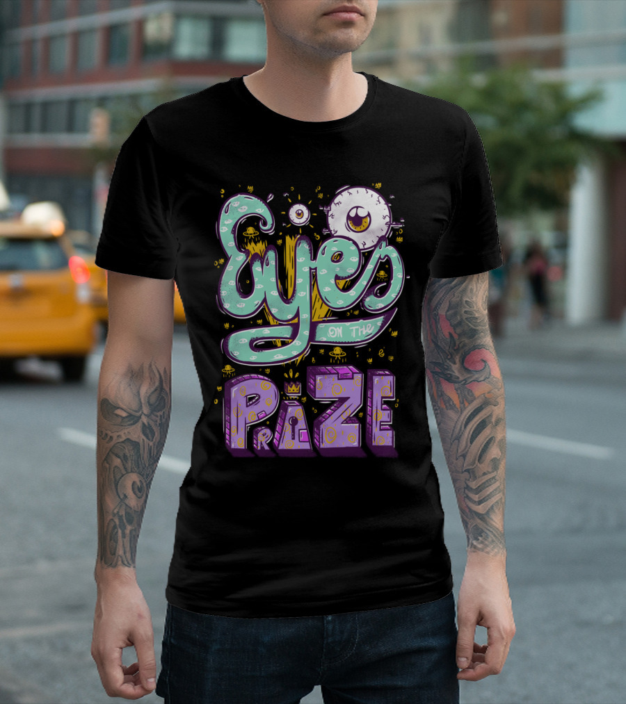 Eyes On The Prize UFO Aliens Eye Monster Lettering T-Shirt