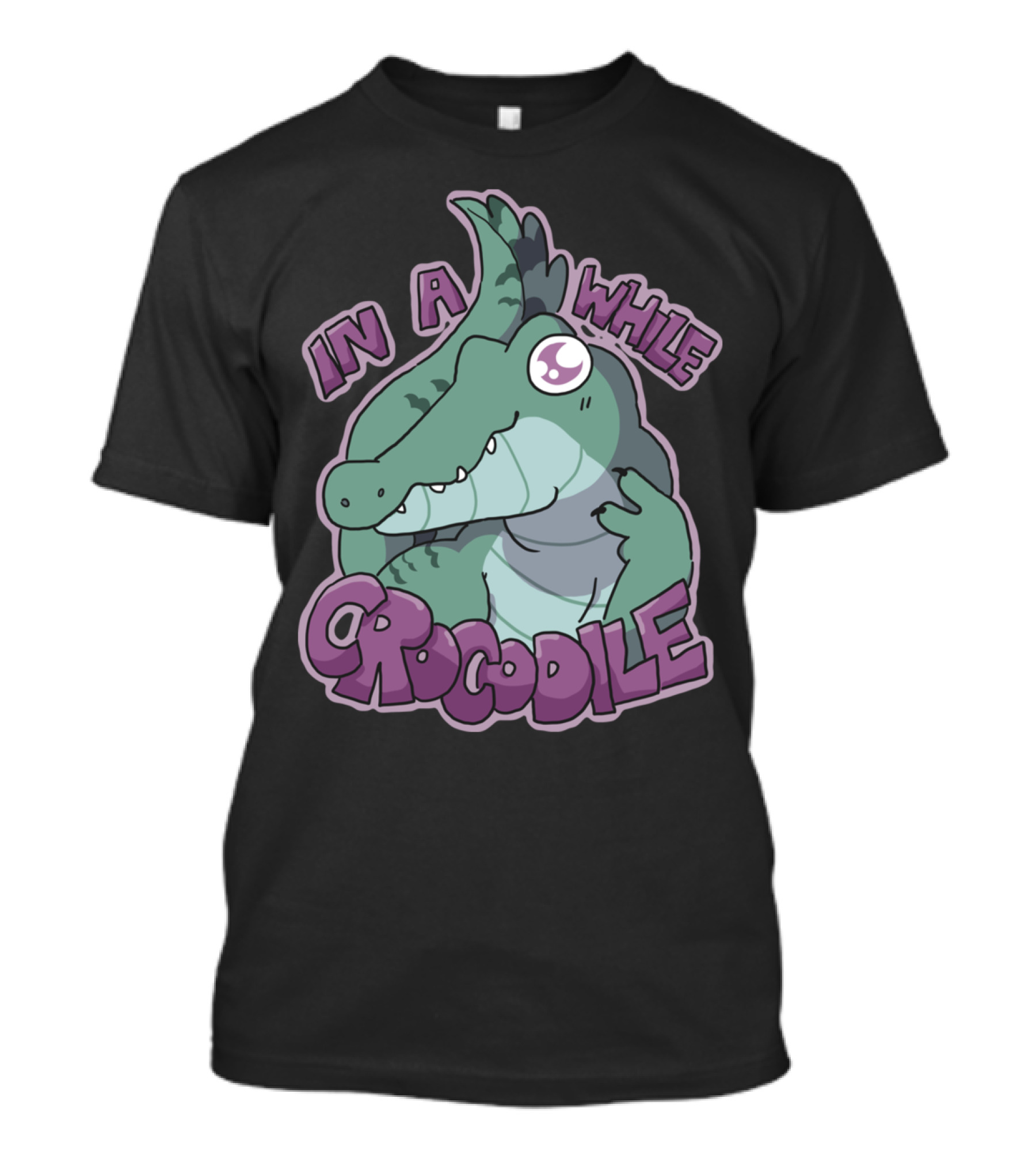 In A While Crocodile Cartoon Illustration With Playful Text T-Shirt