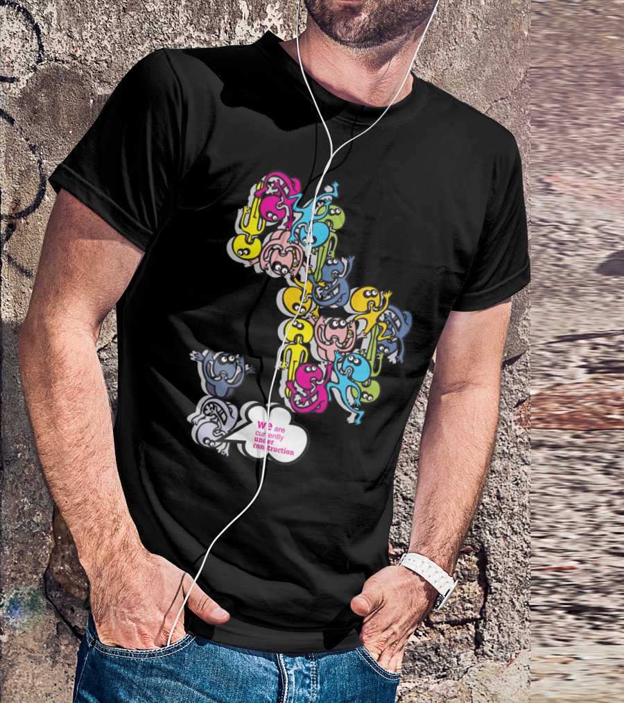 We Are Currently Under Construction Colorful Creatures In Speech Bubbles T-Shirt