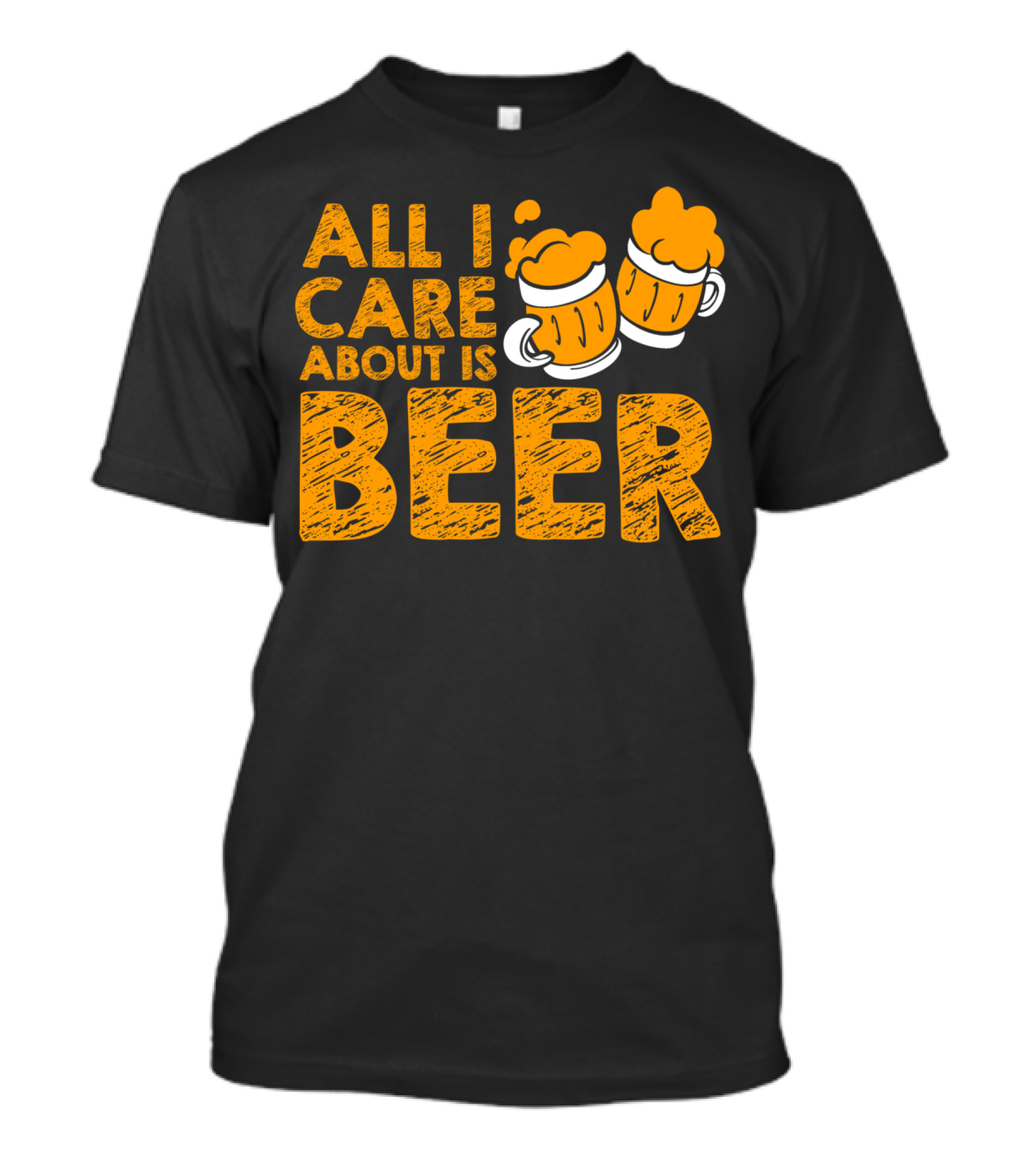 ALL I CARE ABOUT IS BEER MUGS FOAM HAND-DRAWN LETTERING T-Shirt