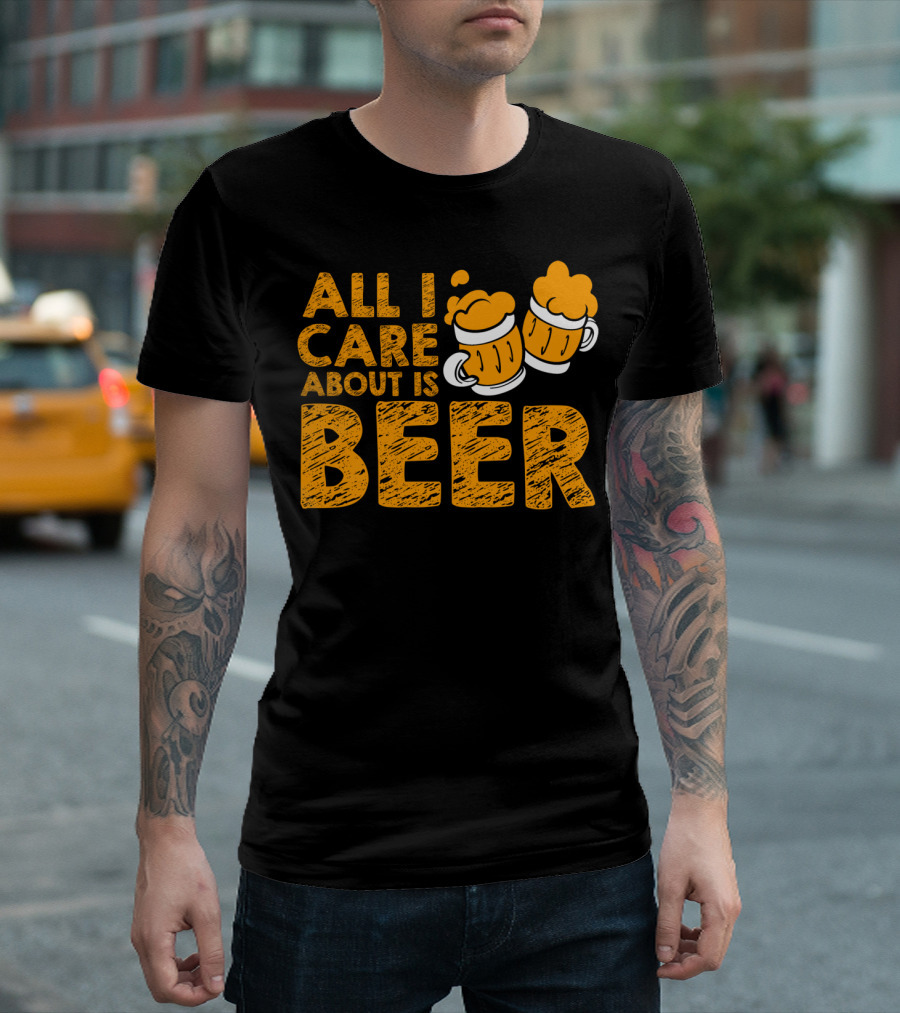 ALL I CARE ABOUT IS BEER MUGS FOAM HAND-DRAWN LETTERING T-Shirt
