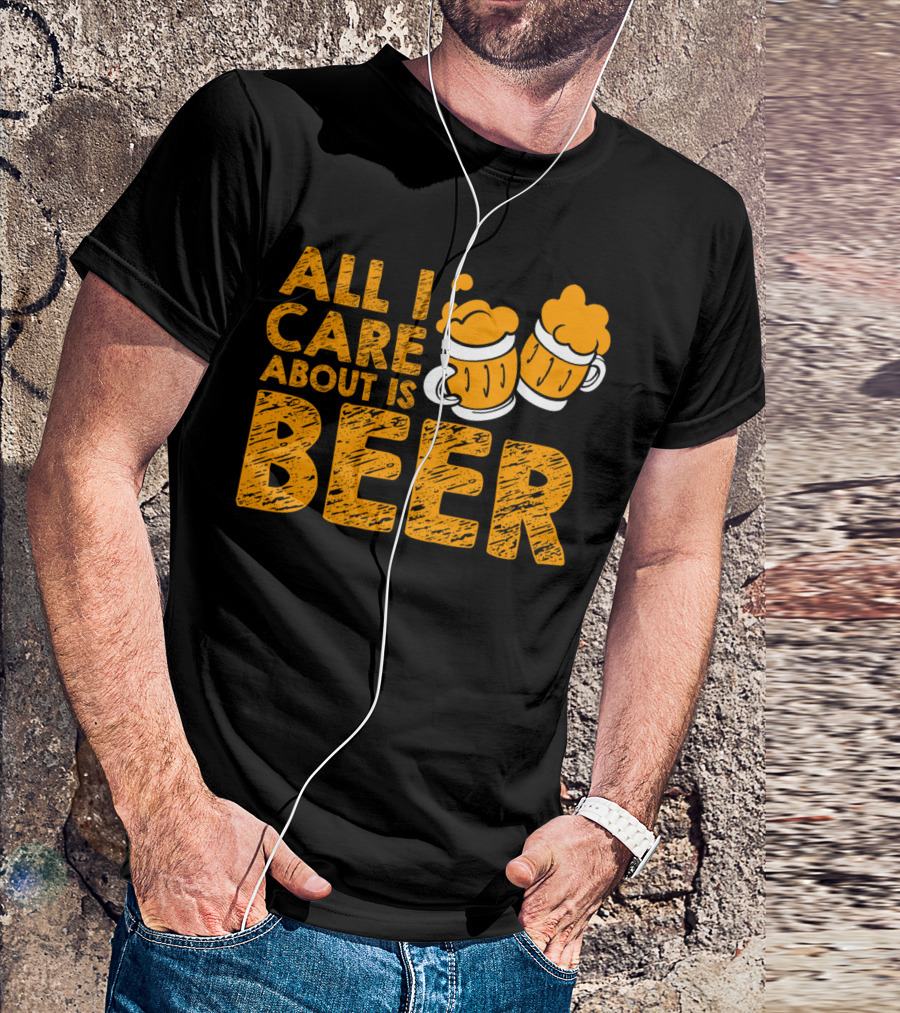 ALL I CARE ABOUT IS BEER MUGS FOAM HAND-DRAWN LETTERING T-Shirt