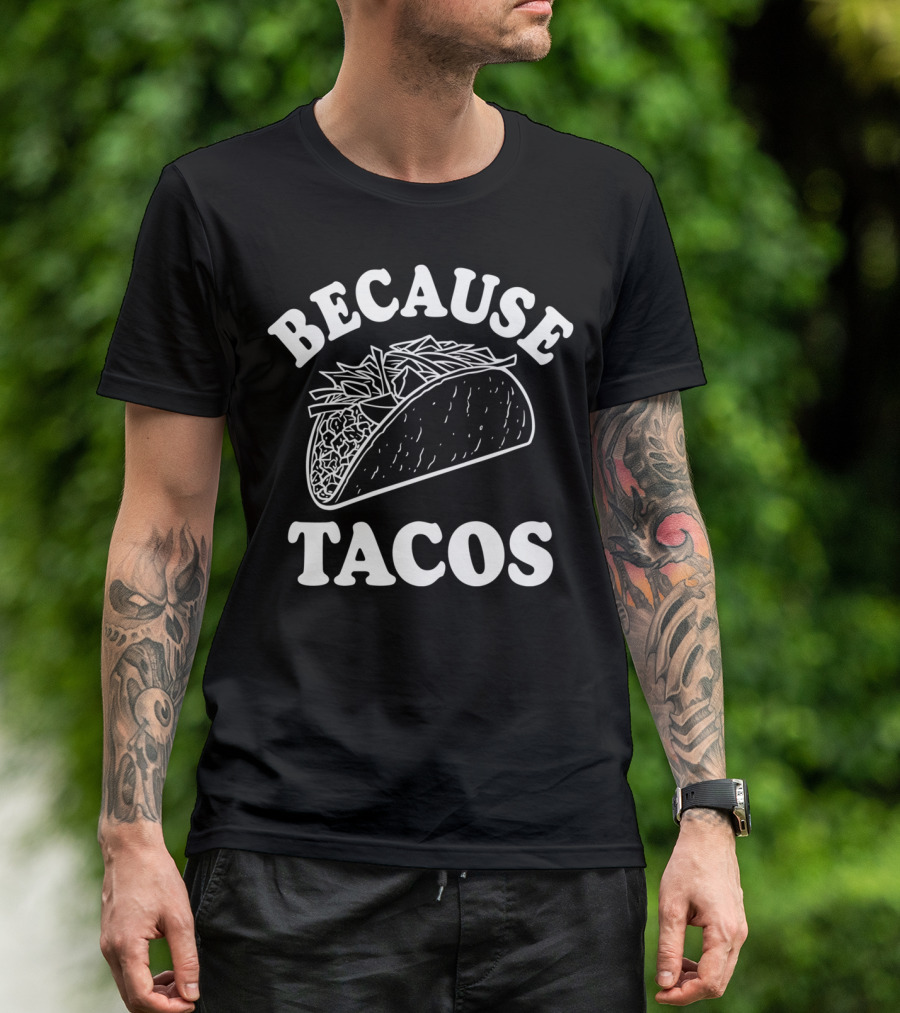 Because Tacos Taco Drawing Black T-Shirt