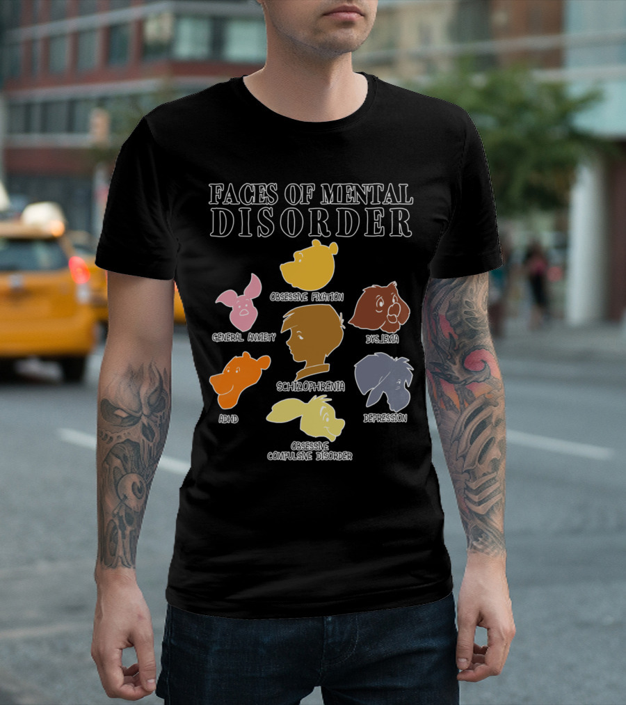 Faces Of Mental Disorder General Anxiety Schizophrenia Depression ADHD Dyslexia Obsessive Fixation Obsessive Compulsive Disorder T-Shirt