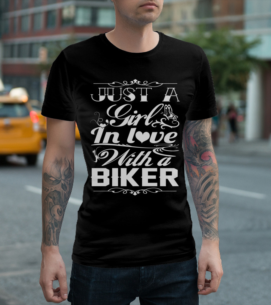 Just a Girl In Love With a Biker T-Shirt
