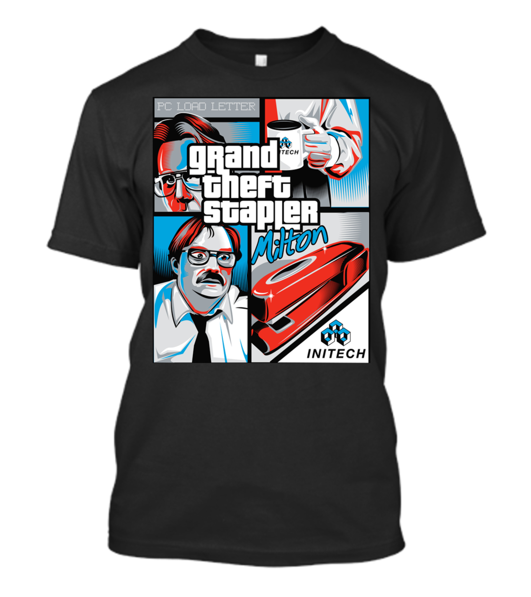 Grand Theft Stapler Milton PC Load Letter Initech T-Shirt
