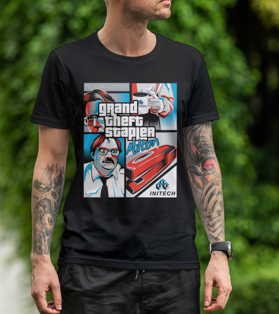 Grand Theft Stapler Milton PC Load Letter Initech T-Shirt