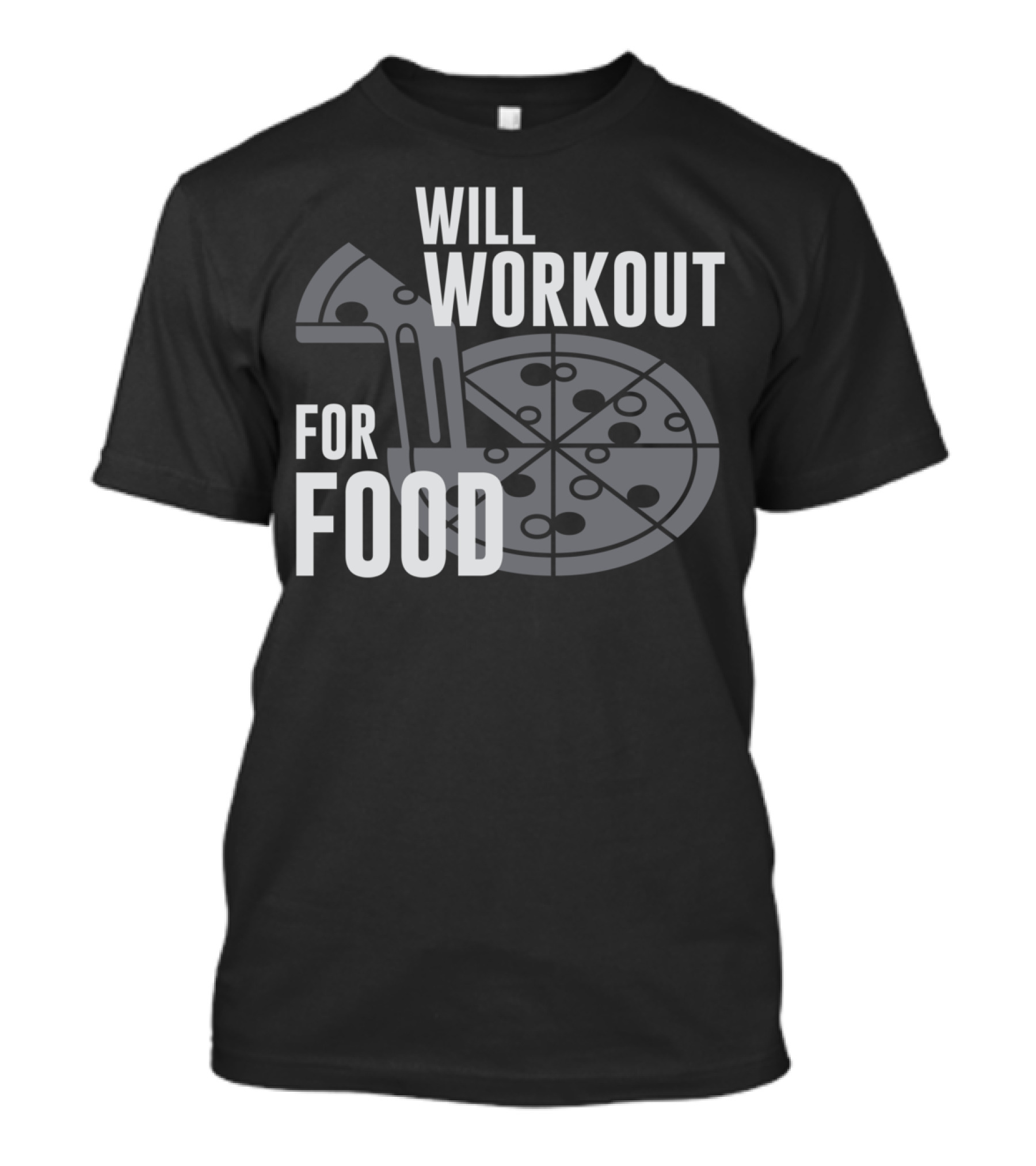 Will Workout For Food Pizza Dumbbell T-Shirt