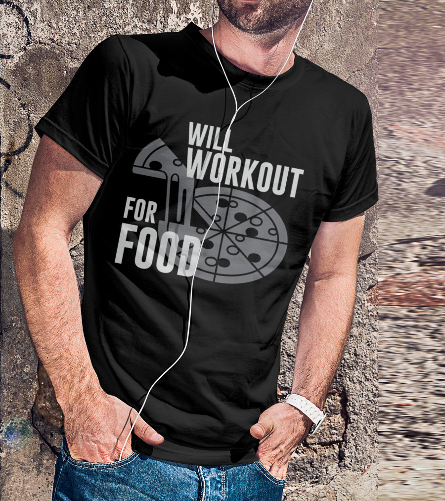 Will Workout For Food Pizza Dumbbell T-Shirt