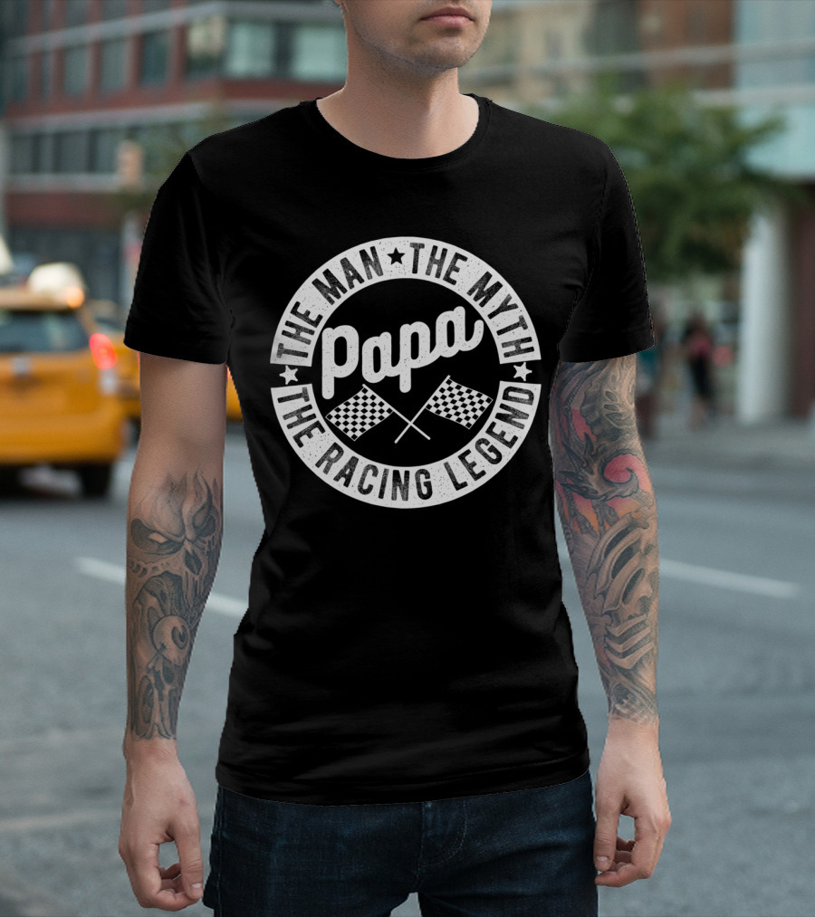 Papa The Man The Myth The Racing Legend Checkered Flags T-Shirt