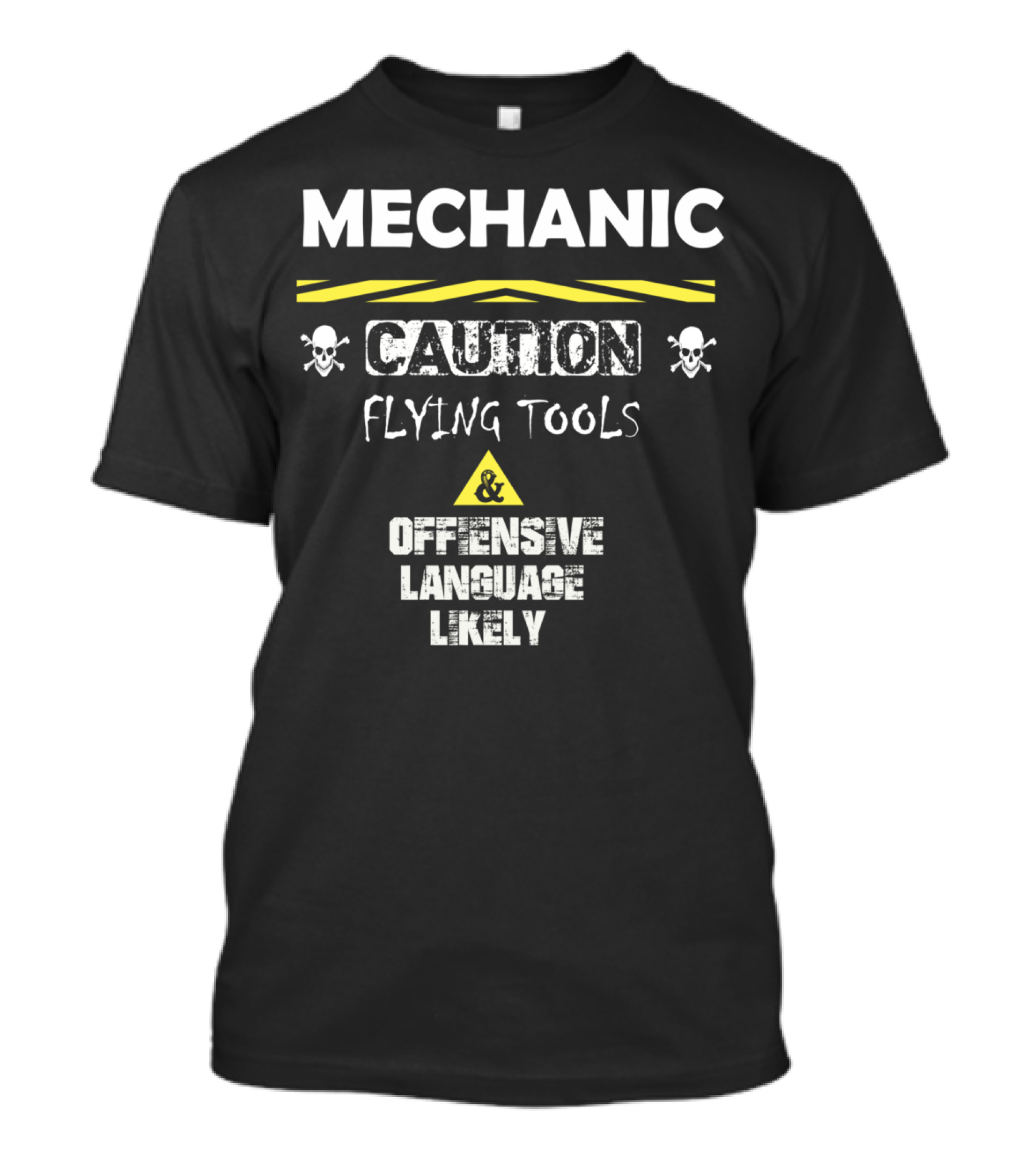 Mechanic Caution Flying Tools Offensive Language Likely T-Shirt