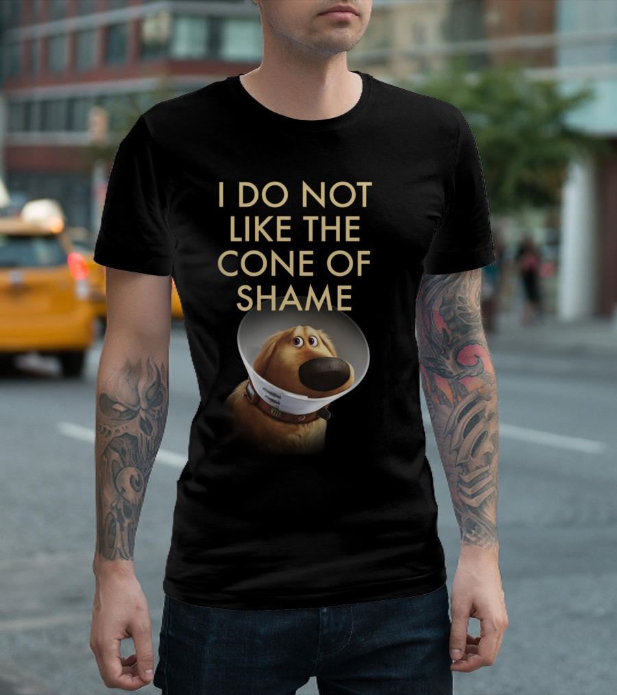 I Do Not Like The Cone Of Shame Up Dog T-Shirt