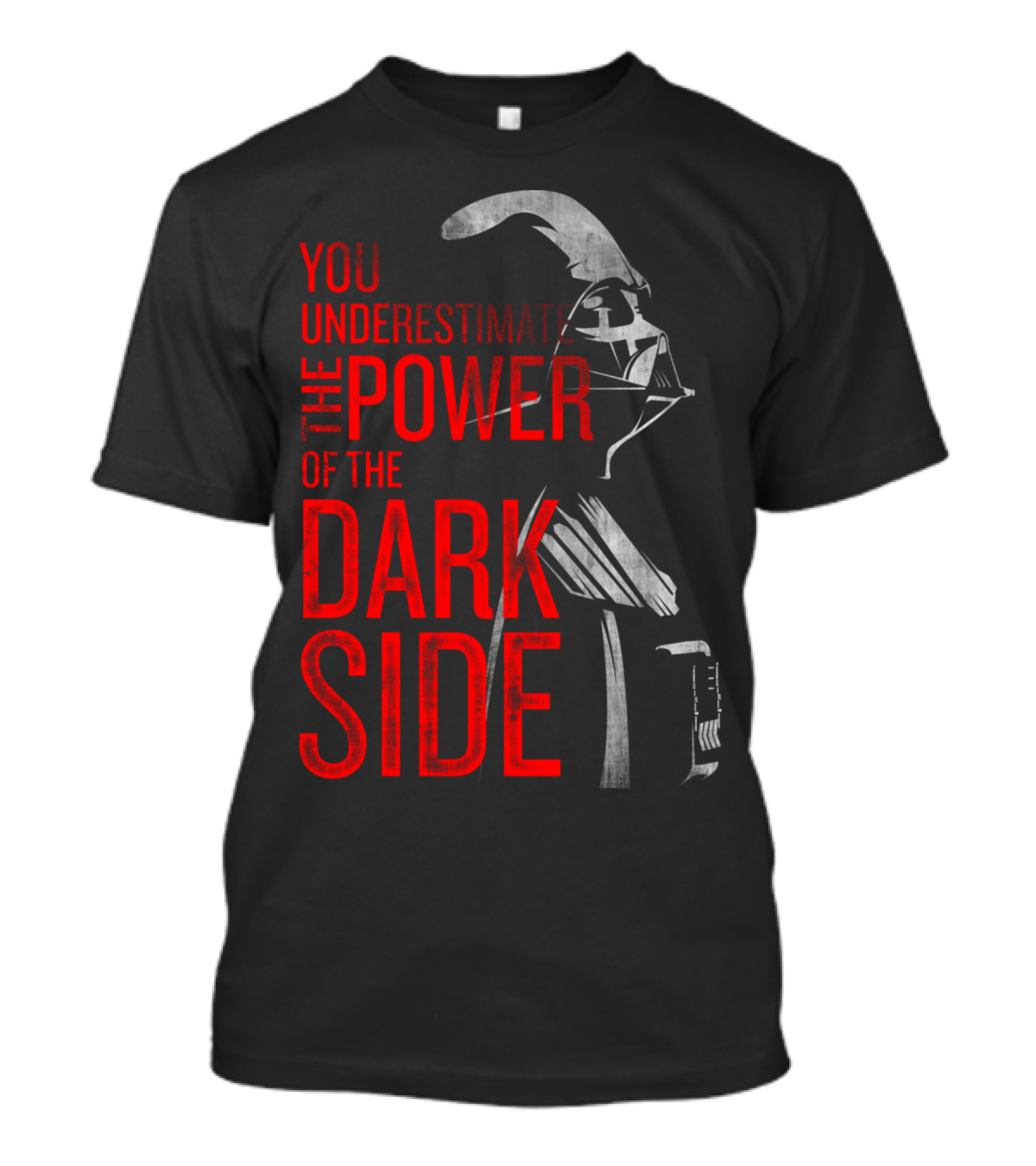 You Underestimate The Power Of The Dark Side T-Shirt