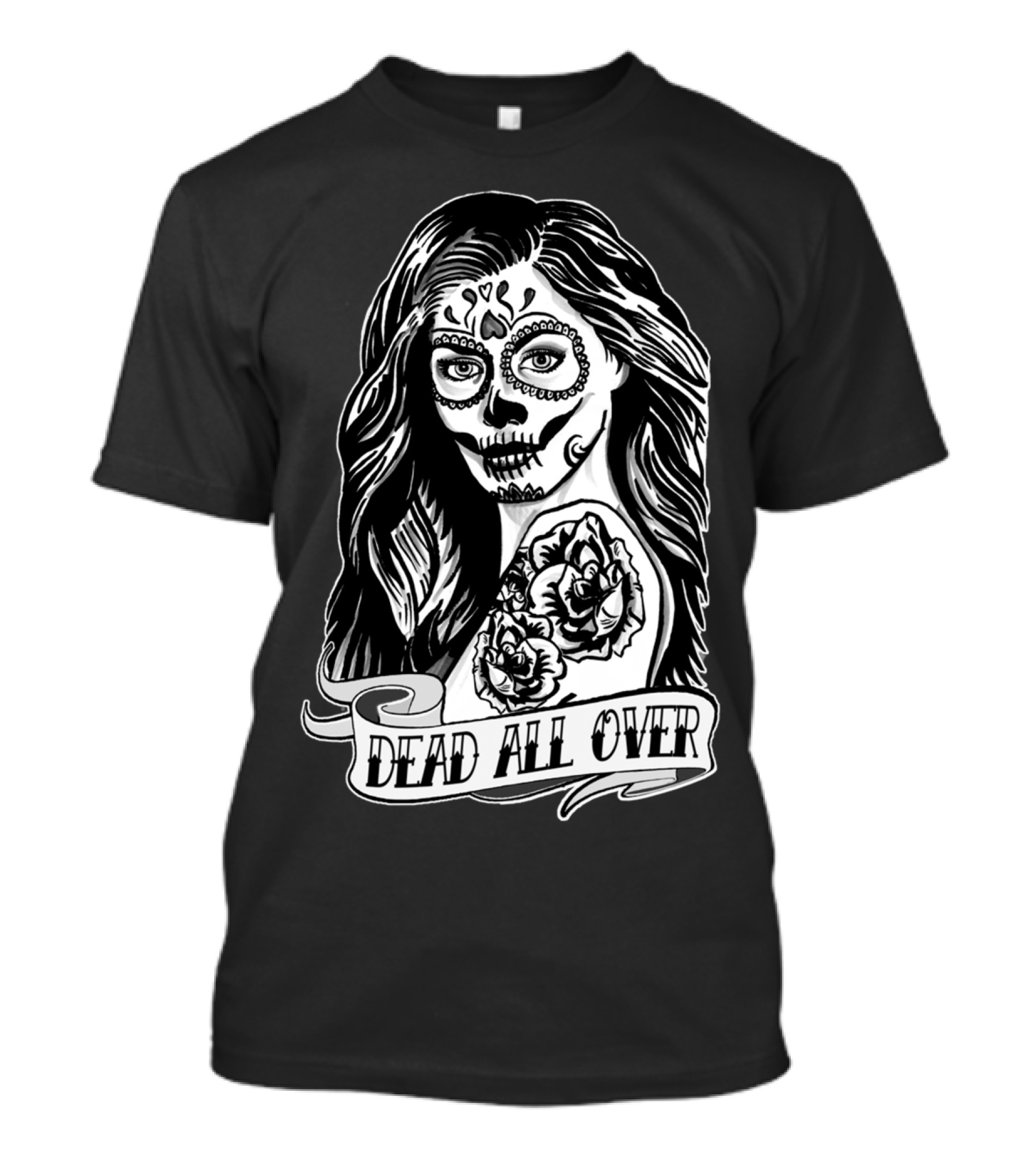 Dead All Over Day Of The Dead Tattoo Girl T-Shirt