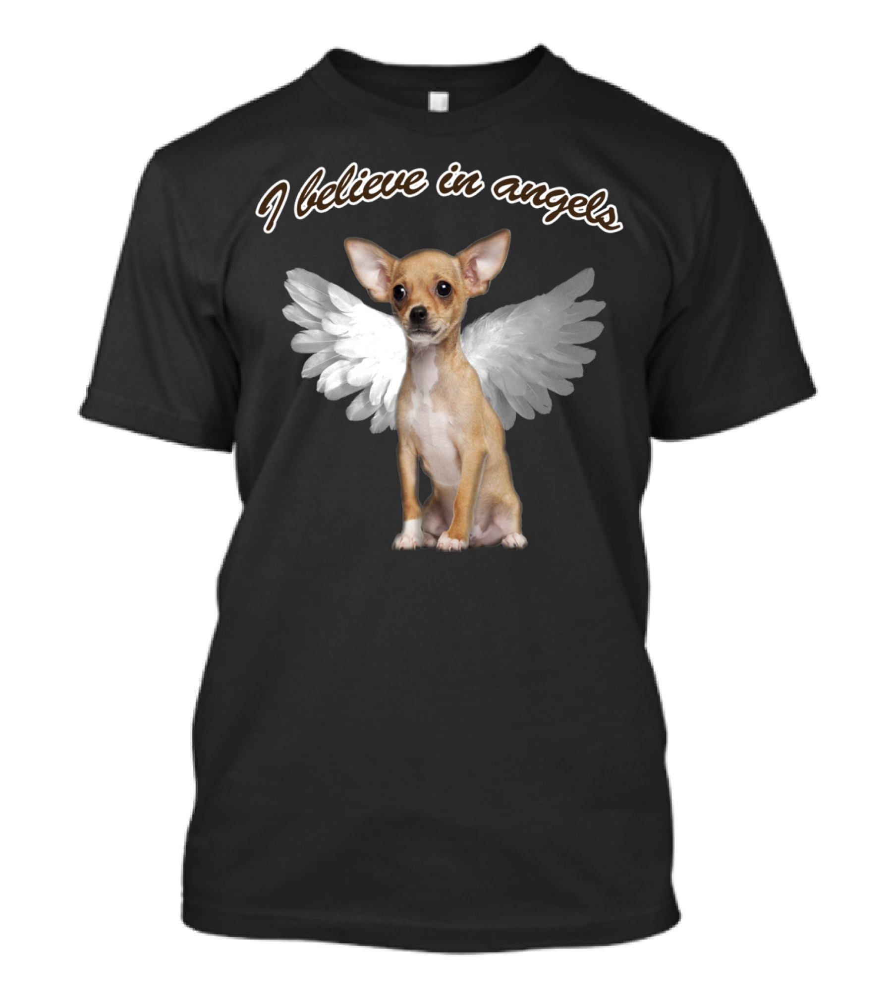 I Believe In Angels Chihuahua T-Shirt