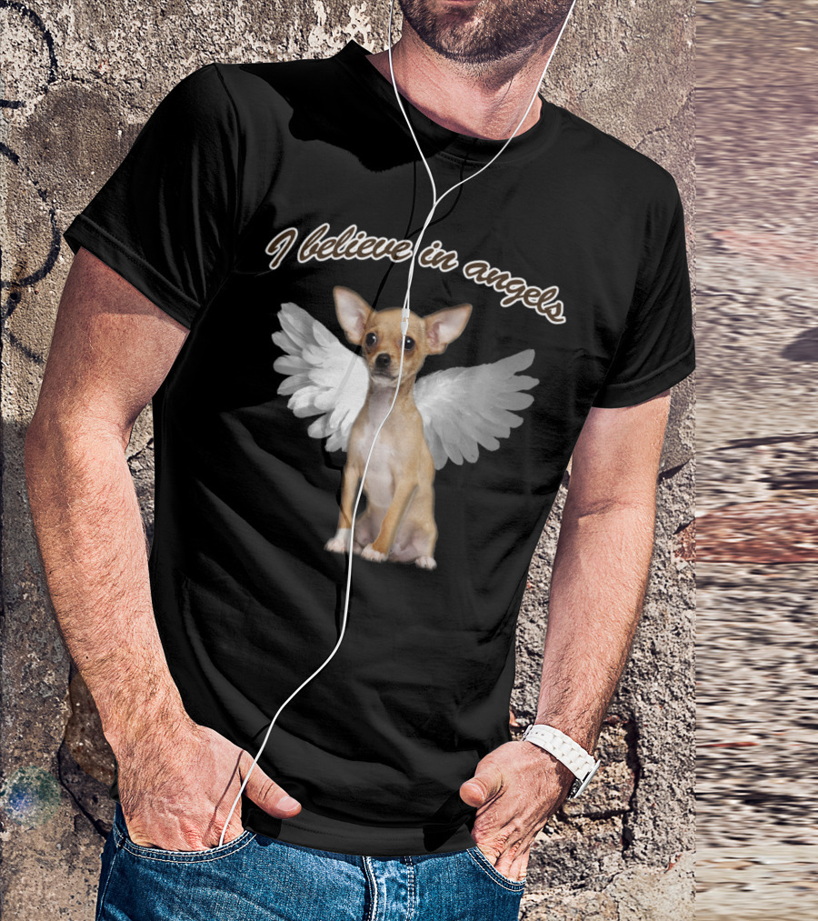 I Believe In Angels Chihuahua T-Shirt