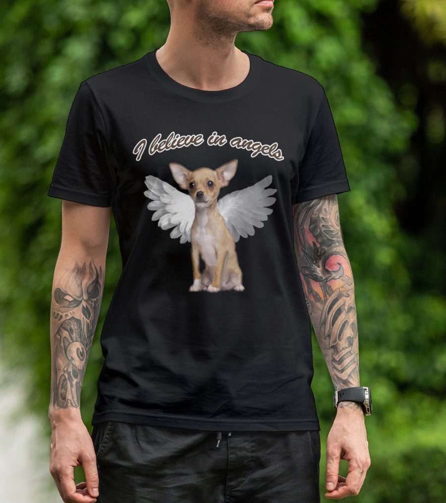 I Believe In Angels Chihuahua T-Shirt