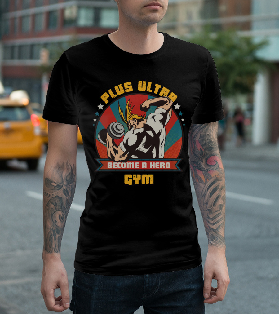 PLUS ULTRA GYM BECOME A HERO T-Shirt