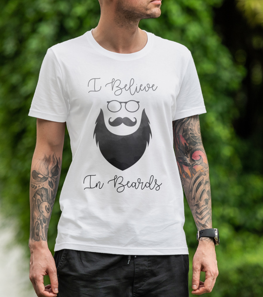 I Believe In Beards Glasses Moustache T-Shirt