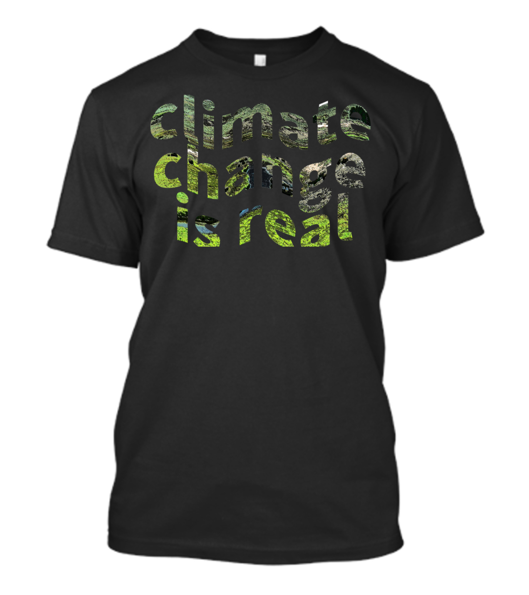 Climate Change Is Real T-Shirt