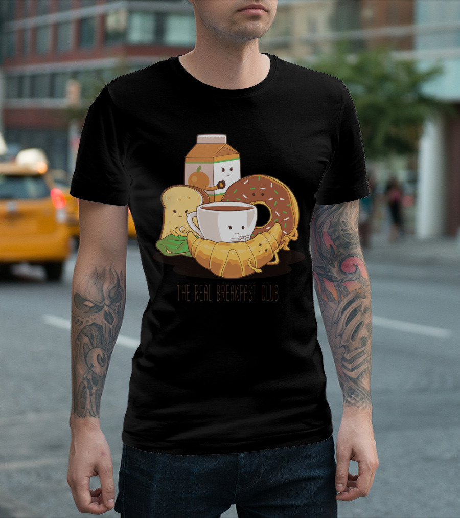 The Real Breakfast Club Coffee Donut Croissant Juice Toast T-Shirt