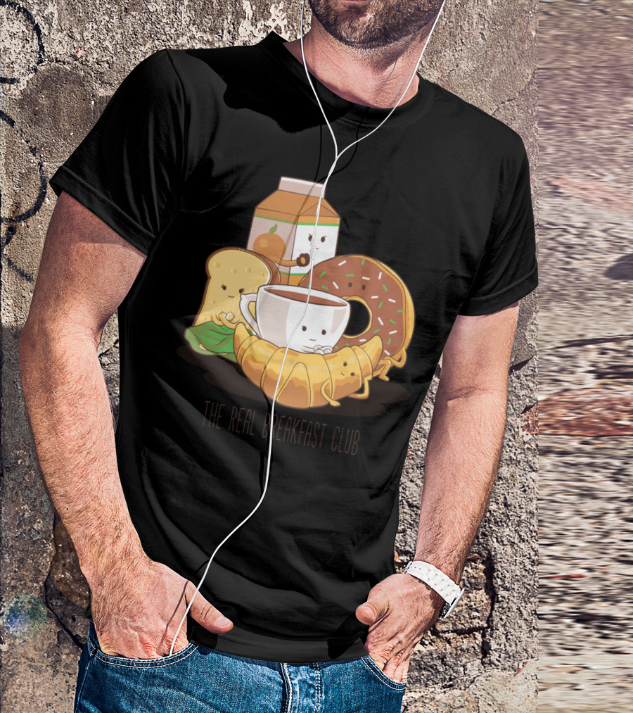 The Real Breakfast Club Coffee Donut Croissant Juice Toast T-Shirt
