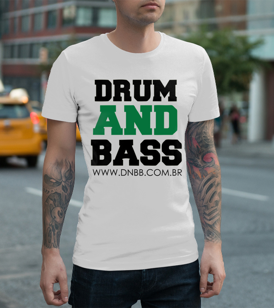 DRUM AND BASS WWW.DNBB.COM.BR T-Shirt