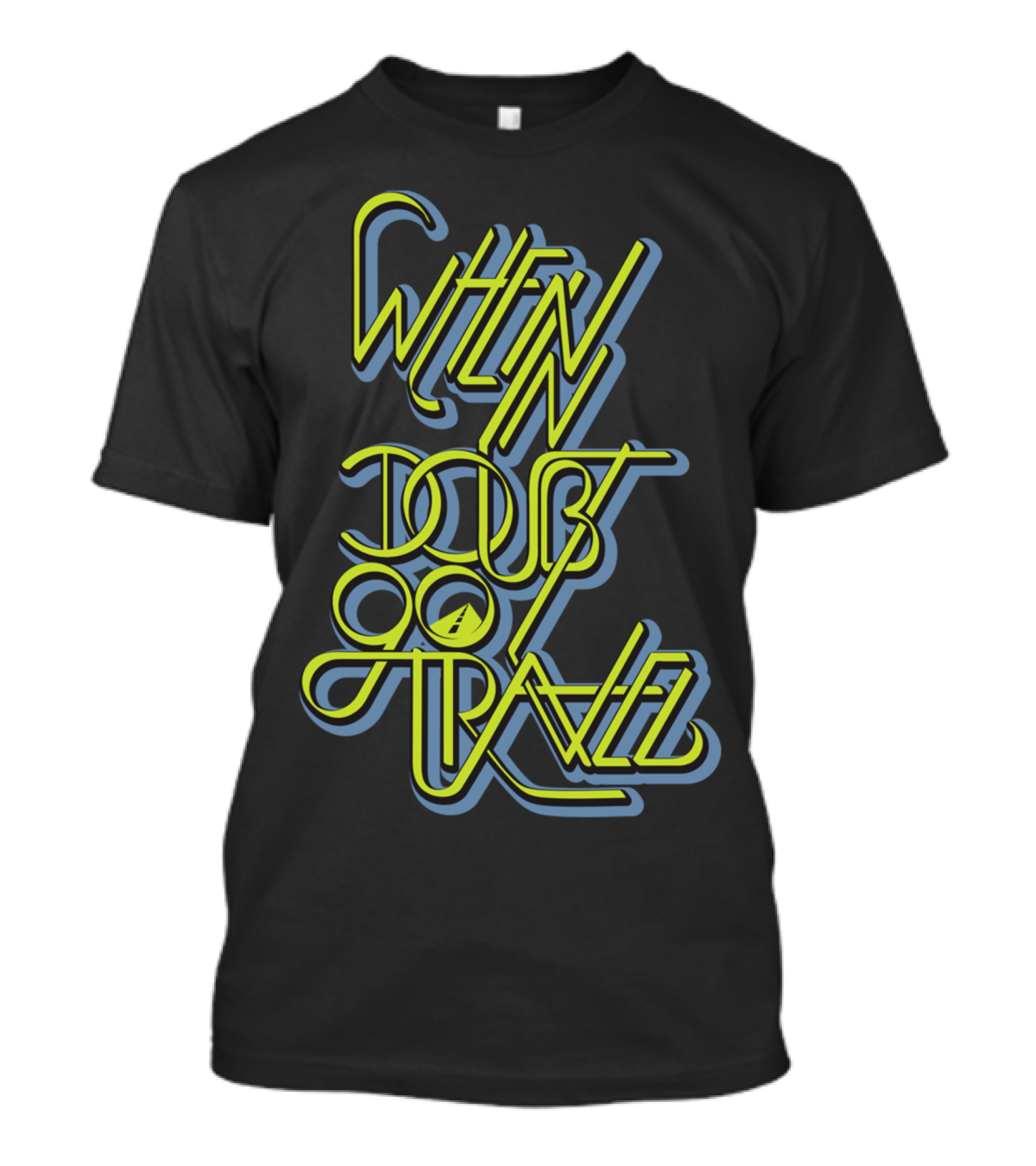 When In Doubt Go Travel T-Shirt