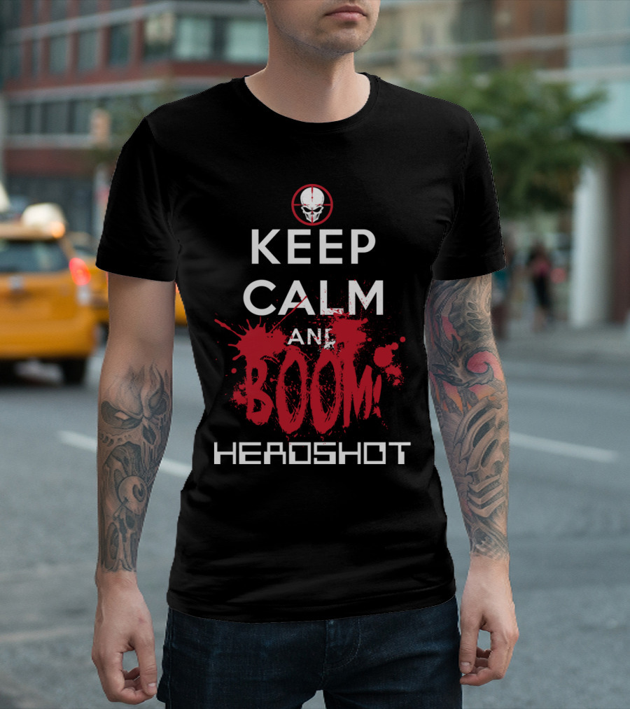 KEEP CALM AND BOOM HEADSHOT SKULL BLOOD SPLATTER T-Shirt