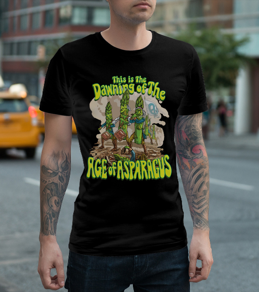 This Is The Dawning Of The Age Of Asparagus T-Shirt