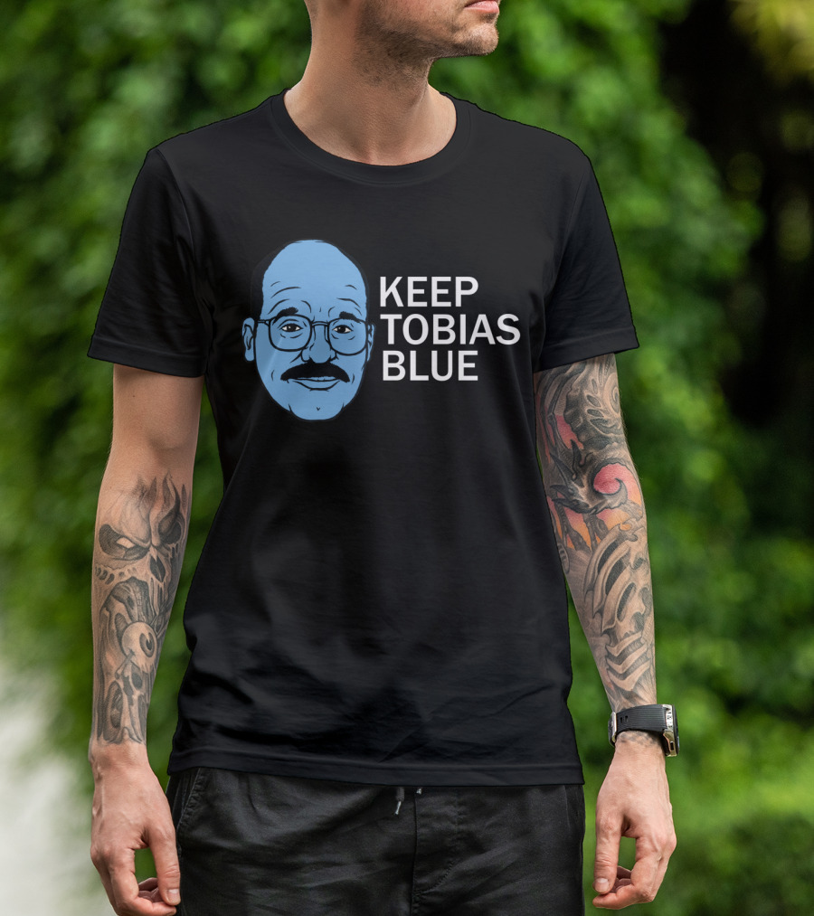 KEEP TOBIAS BLUE Arrested Development T-Shirt