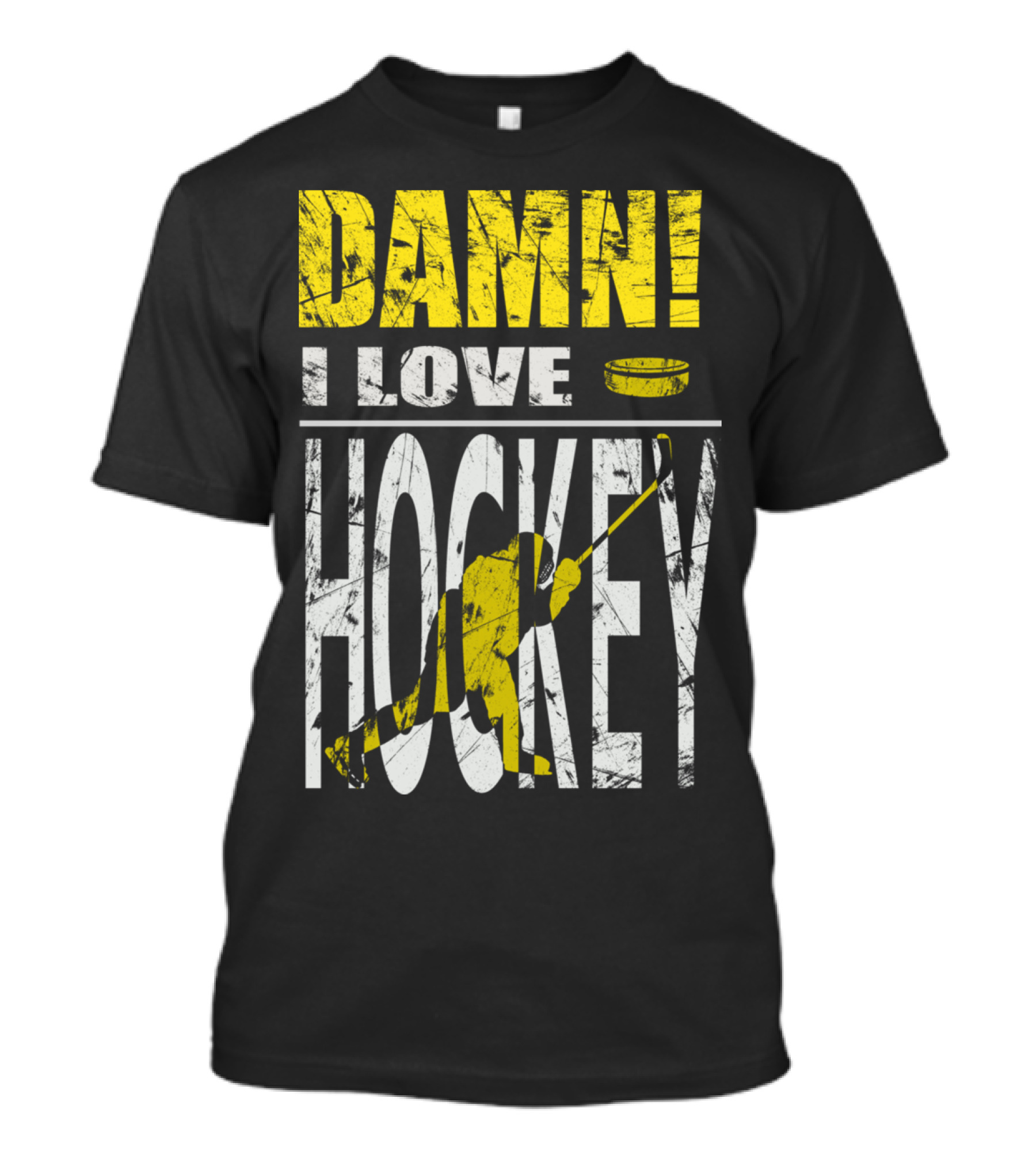 DAMN I LOVE HOCKEY Hockey Puck And Player T-Shirt