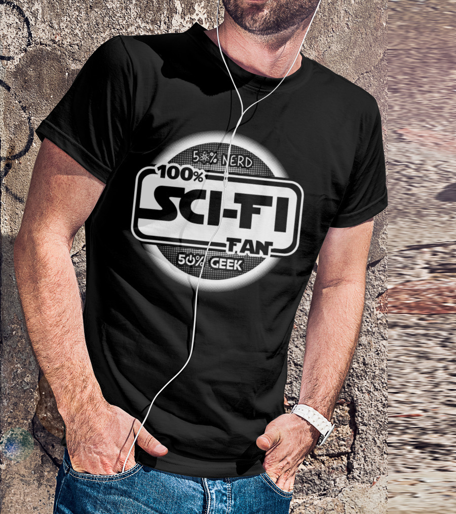 100 Percent Sci Fi Fan 50 Percent Nerd 50 Percent Geek T-Shirt