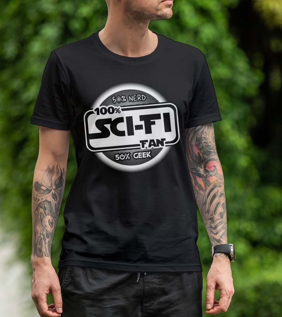 100 Percent Sci Fi Fan 50 Percent Nerd 50 Percent Geek T-Shirt