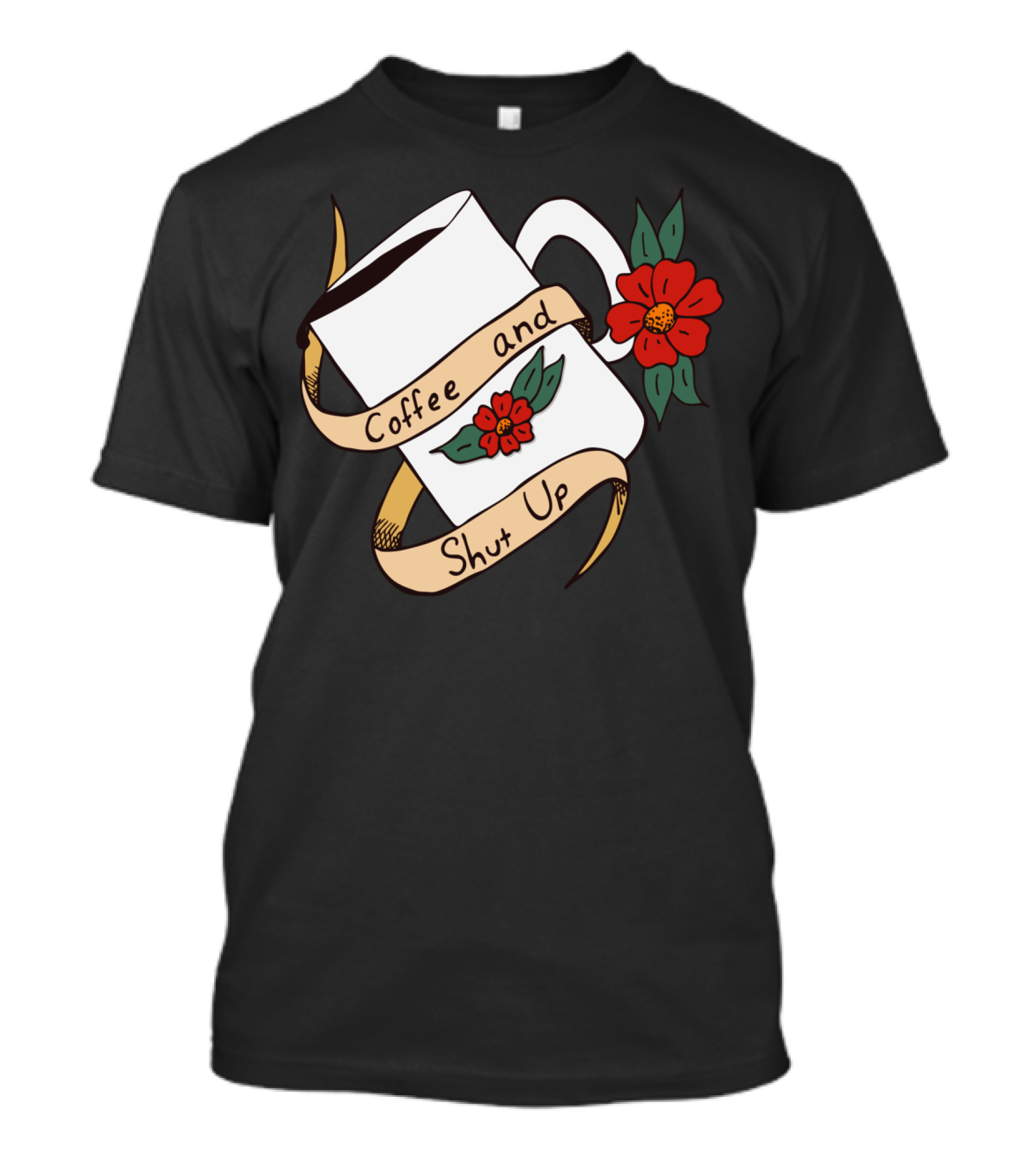 Coffee And Shut Up Floral Mug T-Shirt