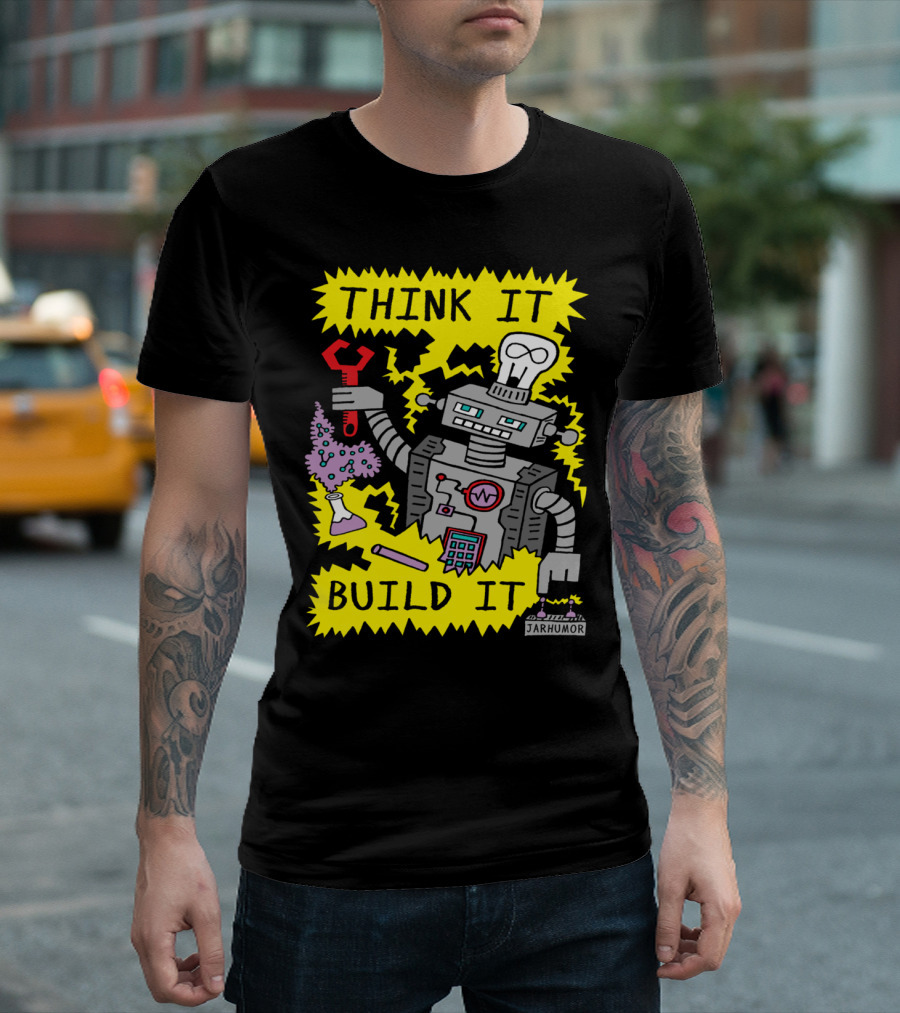 THINK IT BUILD IT Robot with Wrench and Beaker by JARHUMOR T-Shirt