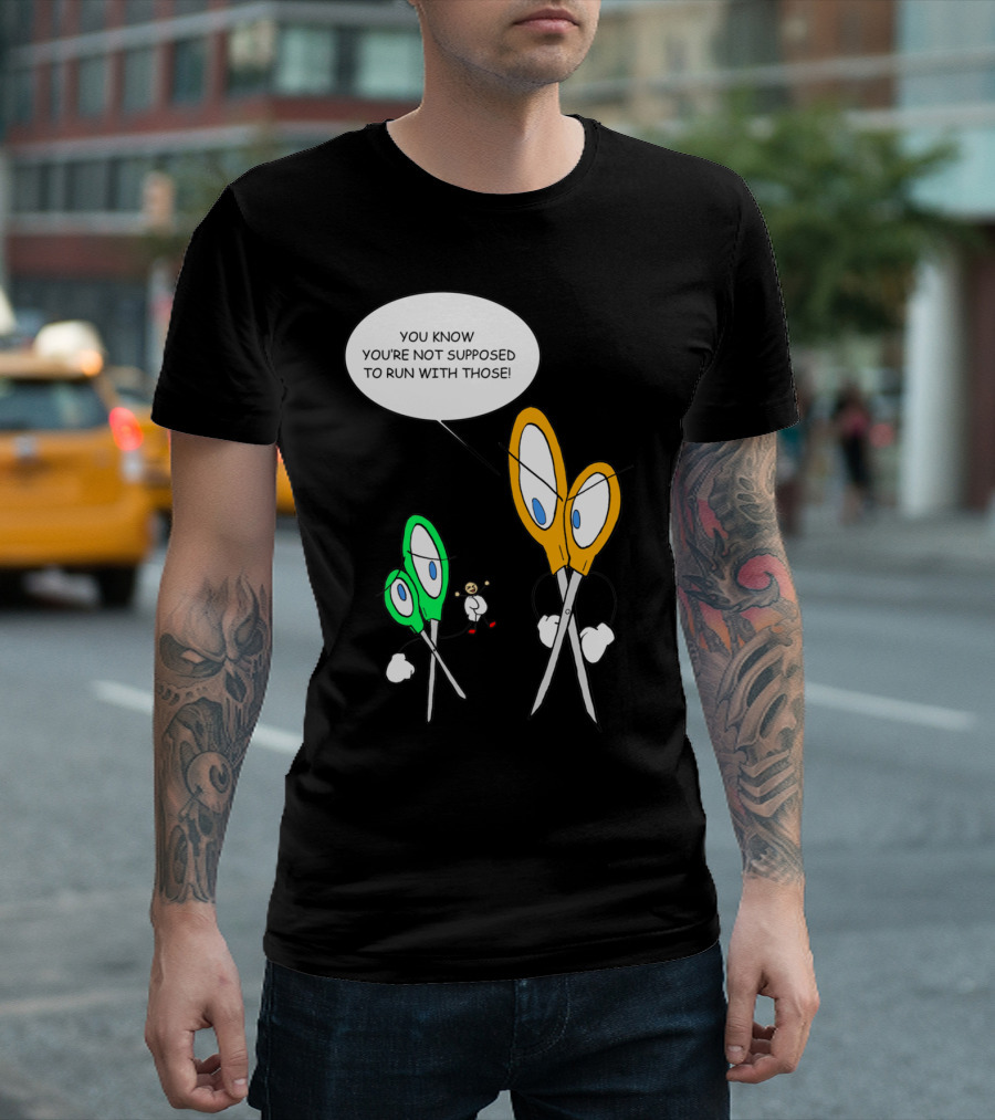 You're Not Supposed to Run with Those Dangerous Activity T-Shirt