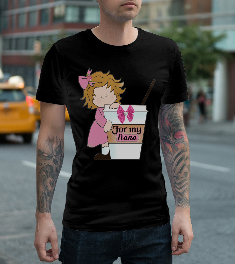 For My Nana Coffee Cup Granddaughter Pink Bow T-Shirt