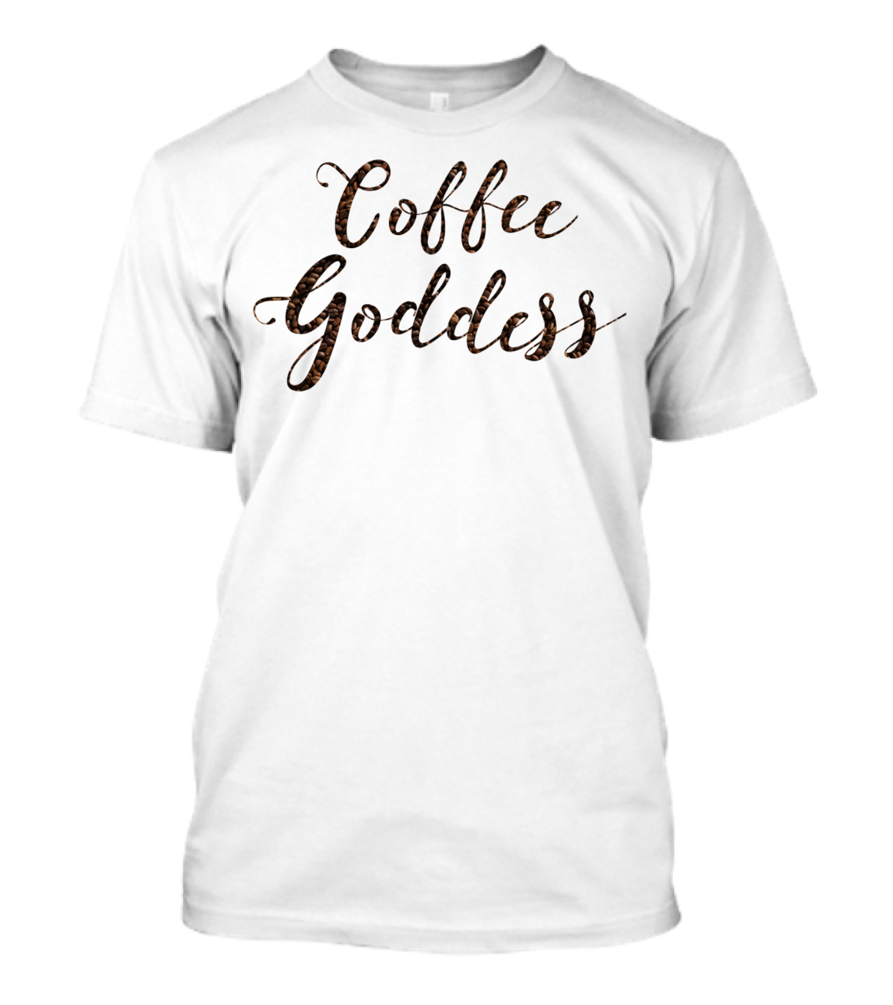 Coffee Goddess Coffee Beans Text T-Shirt