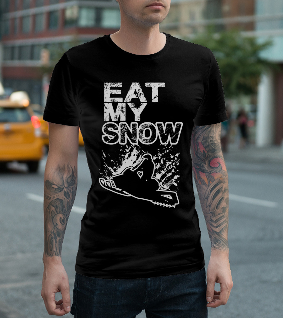 EAT MY SNOW Snowmobile Adventure T-Shirt
