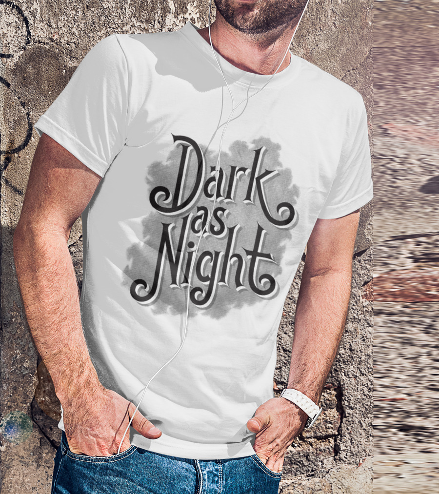 Dark As Night Black Shadowed Gothic Script T-Shirt