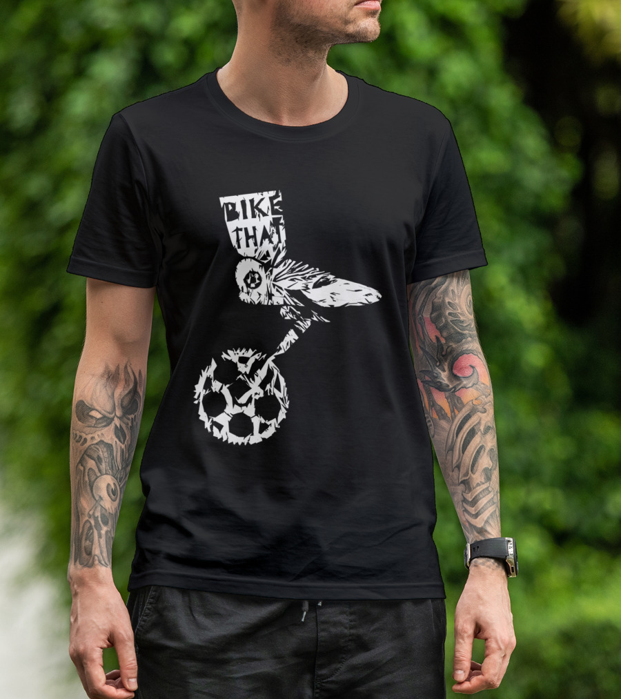 Bike That Extreme Wheel Artistry T-Shirt