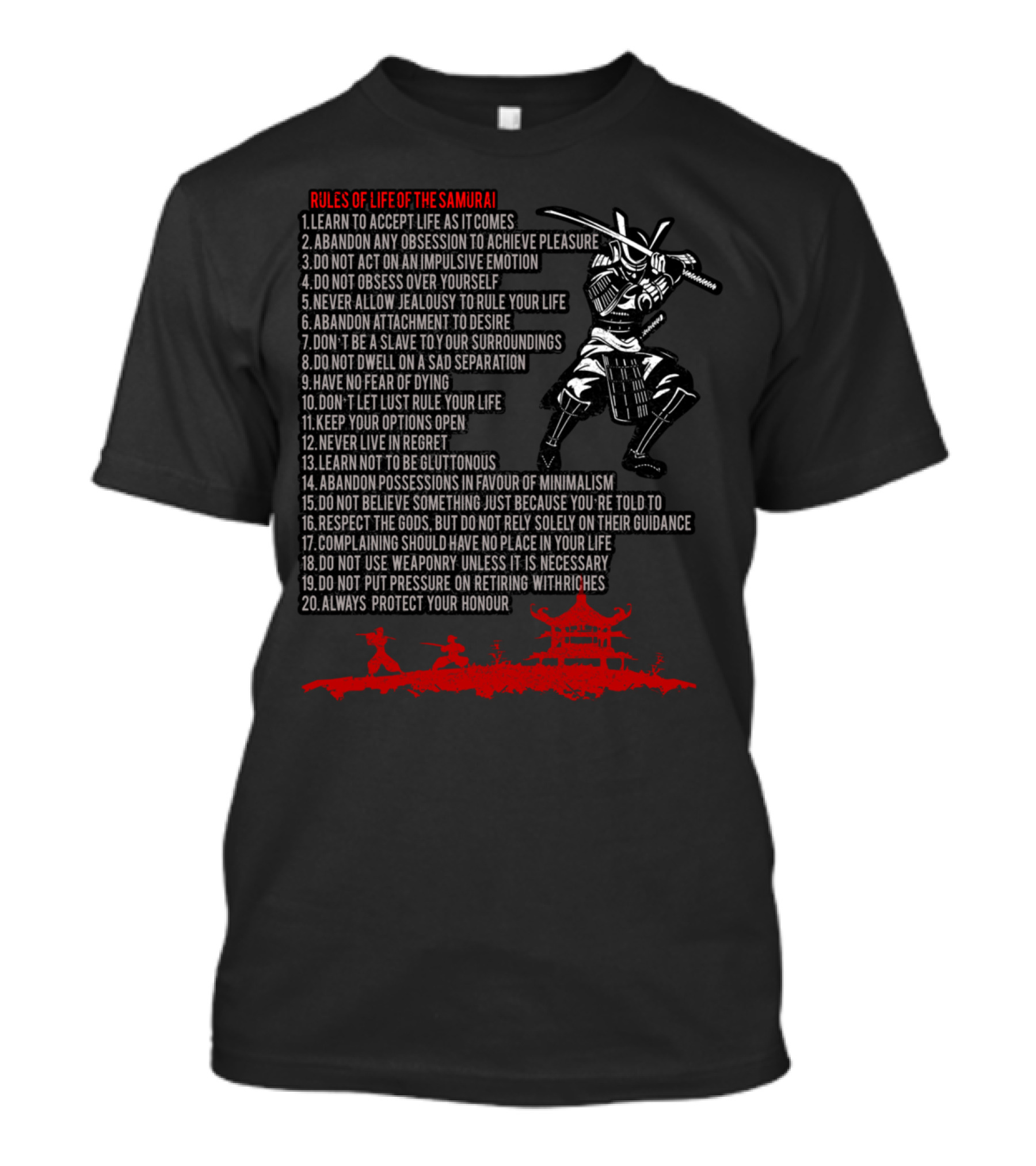 Rules Of Life Of The Samurai 20 Rules Including Accept Life Abandon Obsession Keep Options Open Protect Honour T-Shirt